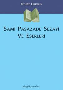 Sami Paşazade Sezayi ve Eserleri